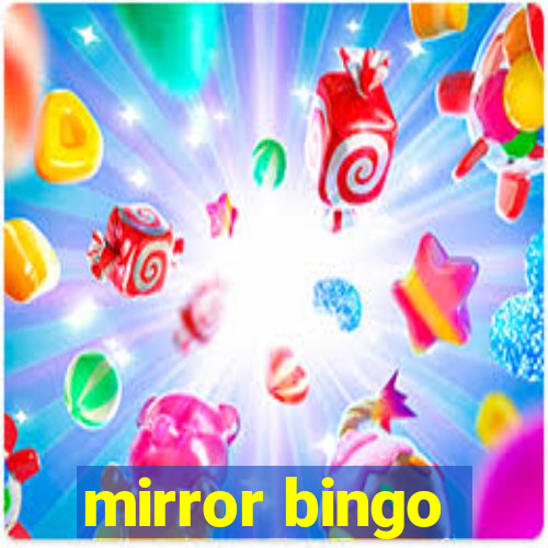 mirror bingo